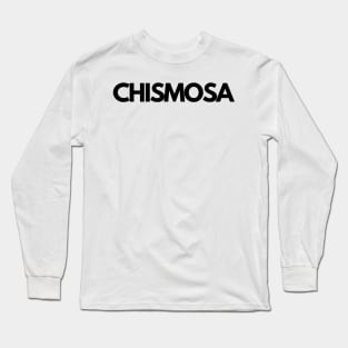 Chismosa Long Sleeve T-Shirt